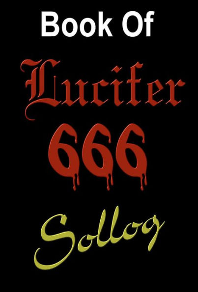 Book of Lucifer Libri Luciferius Book of Satan Ben Shakur Sollog