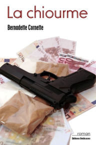 Title: La chiourme, Author: Bernadette Cornette