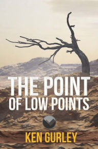 Title: The Point Of Low Points, Author: Ken Gurley