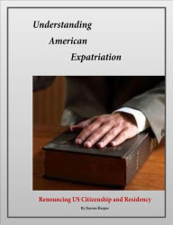 Title: Understanding American Expatriation, Author: Barron Harper
