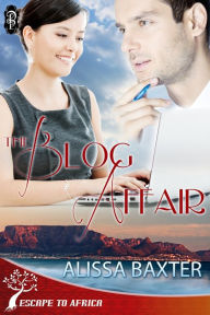 Title: The Blog Affair, Author: Alissa Baxter