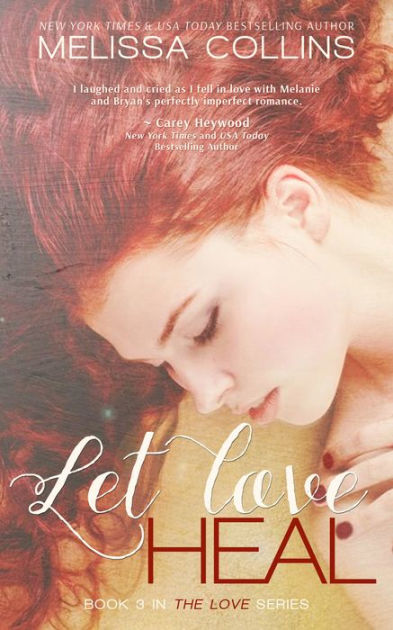 Let Love Heal by Melissa Collins, Paperback | Barnes & Noble®