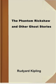 Title: The Phantom Rickshaw, Author: Rudyard Kipling