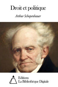 Title: Droit et politique, Author: Arthur Schopenhauer