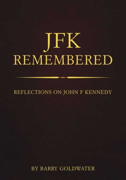 Remembering Kennedy Vol. 1