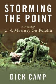 Title: Storming the Point, Author: Dick Camp