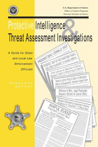 Title: Protective Intelligence And Threat Assessment Investigations, Author: Robert Fein