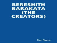 Title: BERESHITH BARAKATA (THE CREATORS), Author: Ken Nunoo