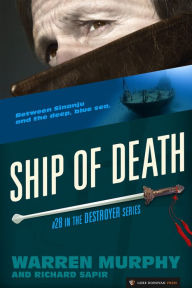 Title: Ship of Death (Destroyer Series #28), Author: Warren Murphy