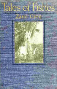 Title: Tales of Fishes, Author: Zane Grey