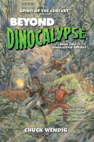 Title: Beyond Dinocalypse, Author: Chuck Wendig