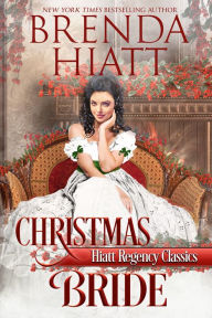 Title: Christmas Bride (Hiatt Regency Classics Series #5), Author: Brenda Hiatt