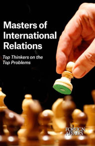 Title: Masters of International Relations, Author: Gideon Rose