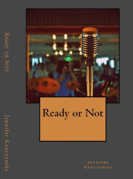 Title: Ready or Not, Author: Jennifer Kruczynski