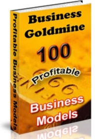 Title: Business Goldmine: 100 Profitable Business Models!, Author: Larry Dotson