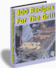 Title: 300 Recipes for the Grill A+++, Author: DigitalBKs 998