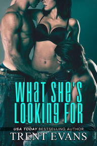 Title: What She's Looking For, Author: Trent Evans