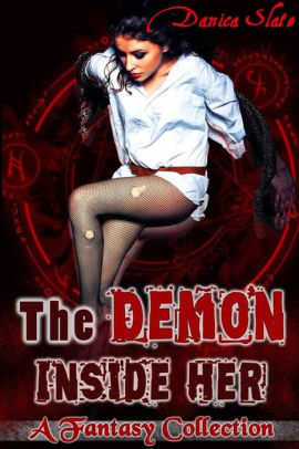 The Demon Inside Her: A Fantasy Collection