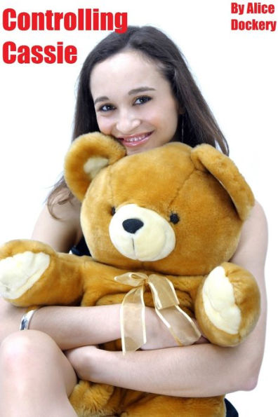 Controlling Cassie (Diaper Fetish Erotica)