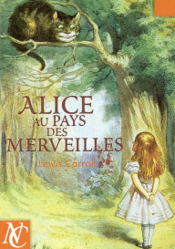Title: ALICE AU PAYS DES MERVEILLES, Author: Lewis Carroll