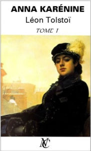 Title: ANNA KARÉNINE (TOME I), Author: Leo Tolstoy