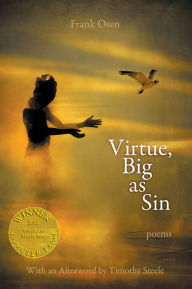 Title: Virtue, Big as Sin - Poems, Author: Frank Osen