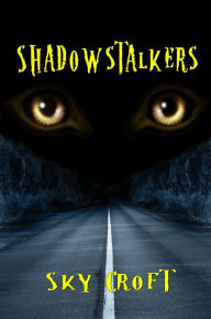 Title: Shadowstalkers, Author: Sky Croft