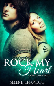 Title: Rock My Heart, Author: Selene Chardou