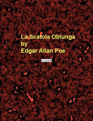 Title: La Scatola Oblunga, Author: Edgar Allan Poe