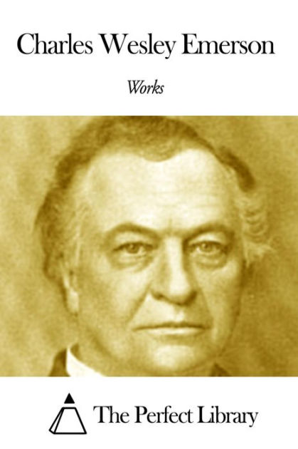 Works of Charles Wesley Emerson by Charles Wesley Emerson | eBook ...