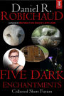 Five Dark Enchantments