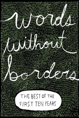 Words without Borders: The Best of the First Ten Years