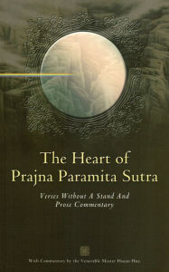 Title: The Heart of Prajna Paramita Sutra with Verses without a Stand, Author: Hsuan Hua