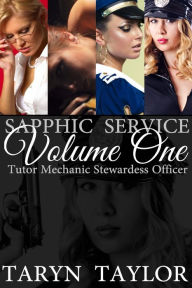 Title: Sapphic Service Volume One (Lesbian Erotica), Author: Taryn Taylor