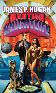 Title: Martian Knightlife, Author: James P. Hogan