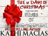 Title: Kathi Macias The 12 Days of Christmas - Volume 1 - Rules of Engagement, Author: Kathi Macias