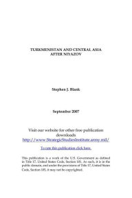 Title: TURKMENISTAN AND CENTRAL ASIA AFTER NIYAZOV, Author: Stephen J. Blank