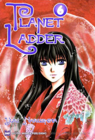 Title: Planet Ladder Vol. 6 (Shojo Manga), Author: Yuri Narushima