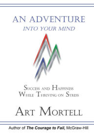 Title: An Adventure Into Your Mind, Author: Art Mortell