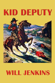 Title: Kid Deputy, Author: Will Jenkins