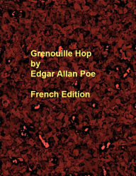 Title: Grenouille Hop, Author: Edgar Allan Poe