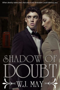 Title: Shadow of Doubt (Part 1 + 2), Author: W.J. May