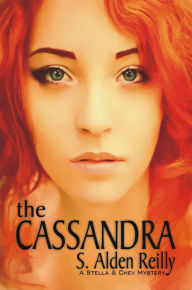 Title: The Cassandra, Author: S. Alden Reilly