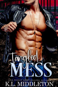 Title: Tangled Mess (A Rock Star Romance), Author: K. L. Middleton