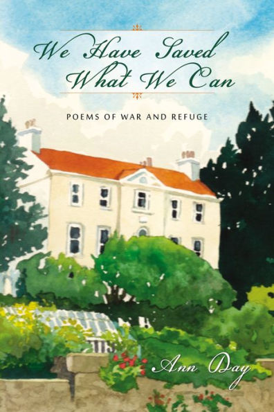 We Have Saved What We Can: Poems of War and Refuge