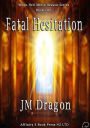 Fatal Hesitation