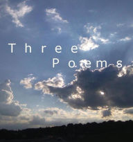 Title: Three Poems -- A sampler, Author: A Frey