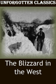 Title: The Blizzard of 1891 in the West, Author: Unknown