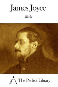 Title: Works of James Joyce, Author: James Joyce
