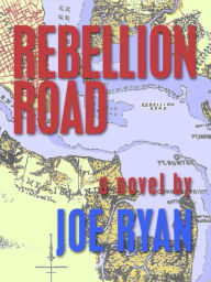 Title: Rebellion Road 12761, Author: Joseph Ryan